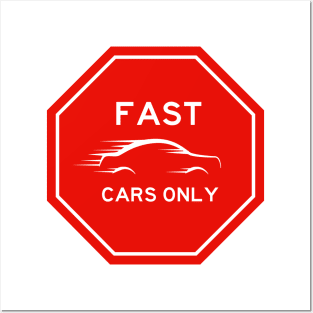 Fast Cars Only Sign Posters and Art